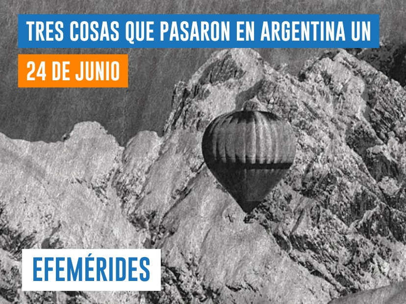 efemérides 24 de junio Argentina