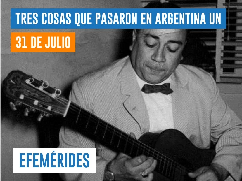 efemérides 31 de julio Chango Rodríguez