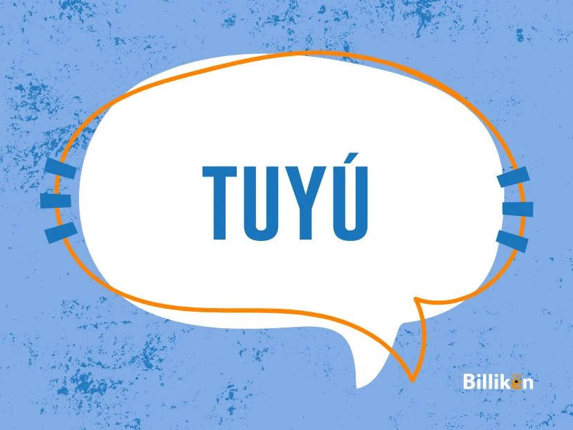 Significado de la palabra Tuyú