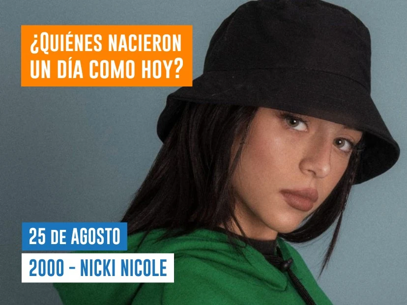 25 de agosto nace Nicki Nicole