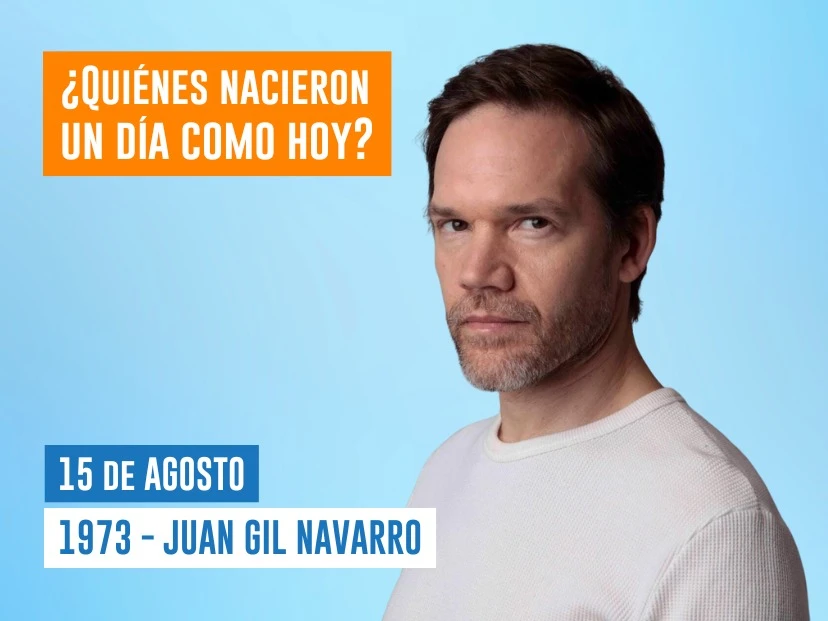 efemérides 15 de agosto nace Juan Gil Navarro