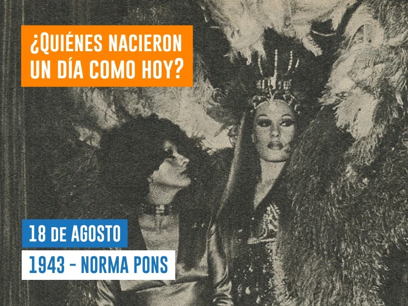 efemérides 18 de agosto nace Norma Pons