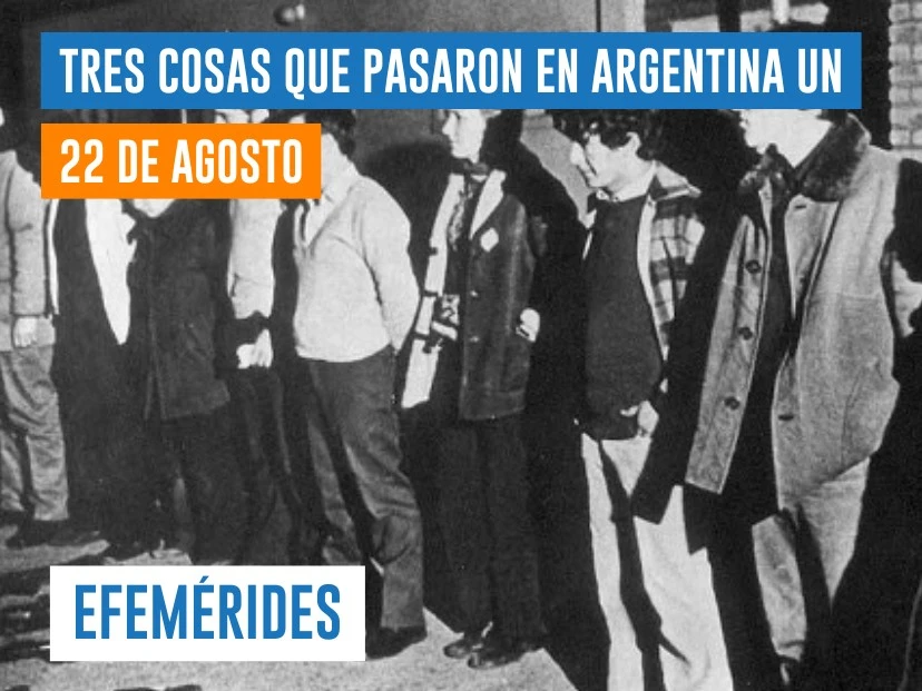 efemérides 22 de agosto Masacre de Trelew