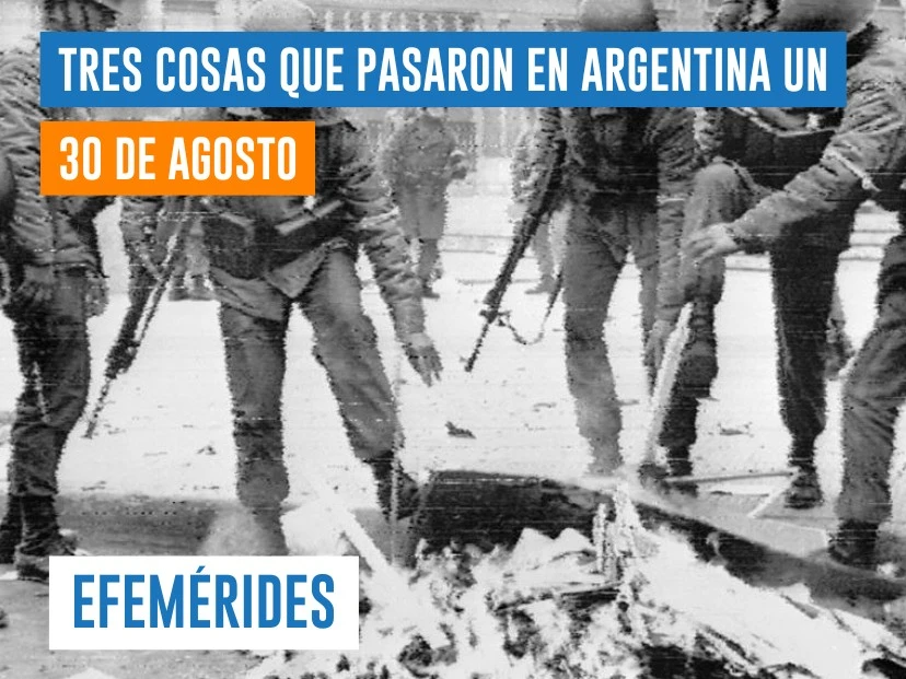 efemérides 30 de agosto Argentina