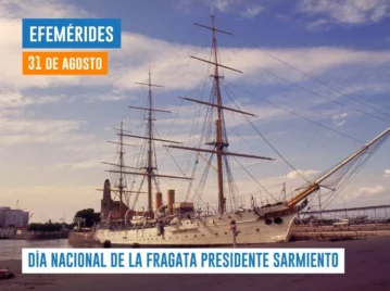 31 de agosto - Día Nacional de la Fragata Presidente Sarmiento