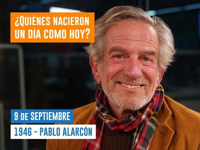 efemérides 9 de septiembre: nace el actor Pablo Alarcón