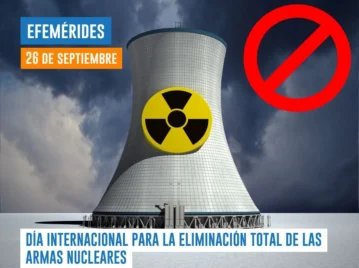 26 de septiembre - Día Internacional para la Eliminación Total de las Armas Nucleares