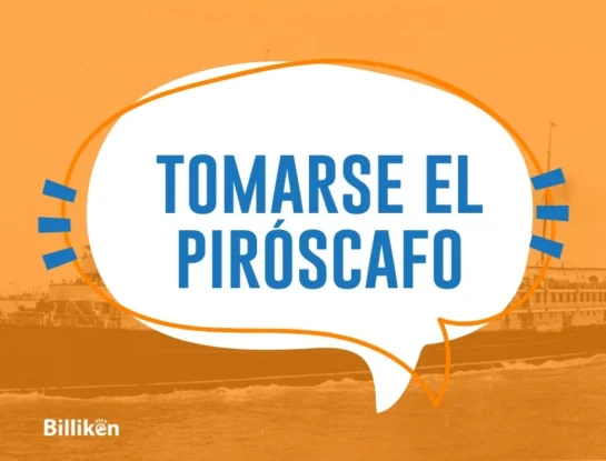 "Tomarse el piróscafo": ¿por qué esta frase es sinónimo de "tomarse el palo" o "escaparse"?