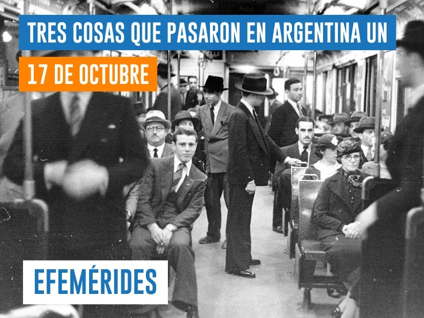 efemérides del 17 de octubre: se inaugura la línea B de subte en Buenos Aires