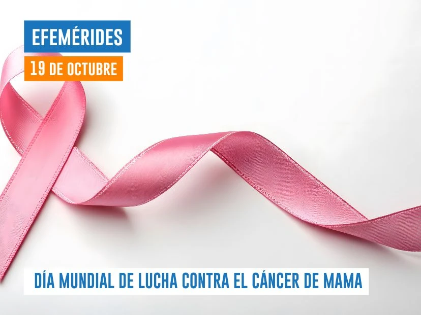 19 de octubre - Día Mundial de Lucha Contra el Cáncer de Mama