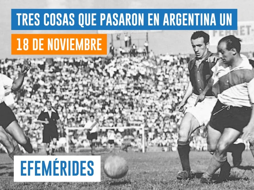 efemérides del 18 de noviembre: primer partido de fútbol televisado en Argentina