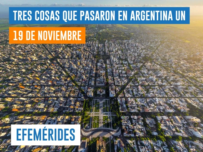 efemérides del 19 de noviembre: se funda la ciudad bonaerense de La Plata