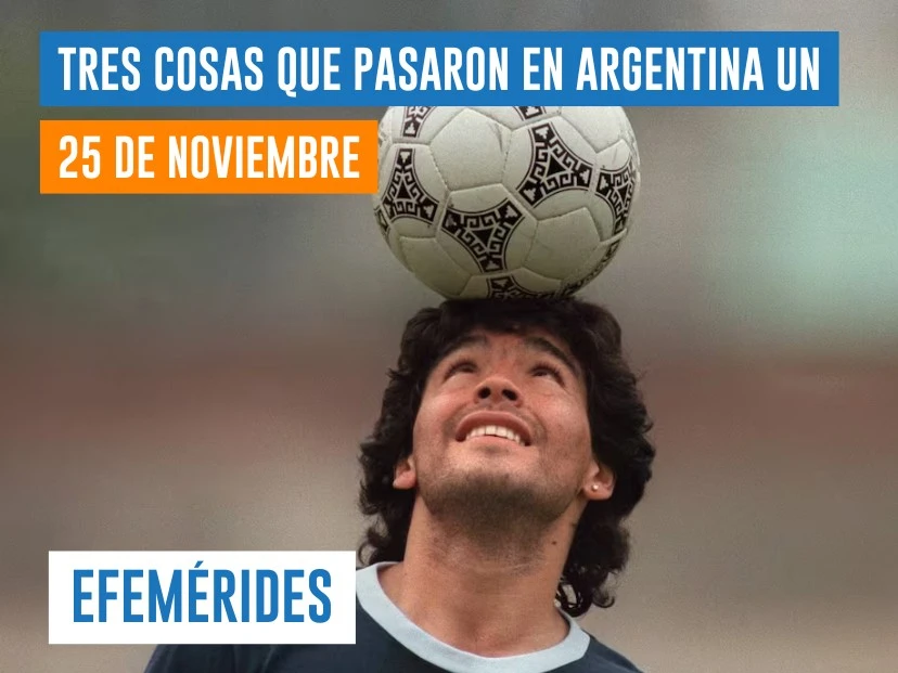 efemérides del 25 de noviembre: fallece Diego Armando Maradona