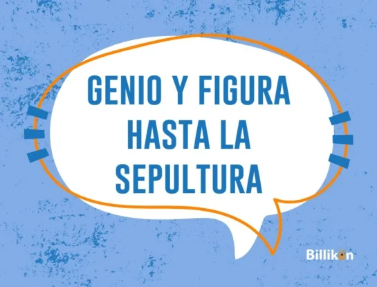 "Genio y figura hasta la sepultura": qué significa uno de los típicos refranes del español