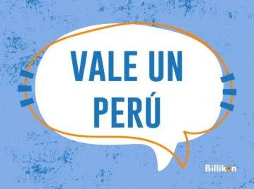 "Vale un Perú": qué significa la frase y cuál es su origen