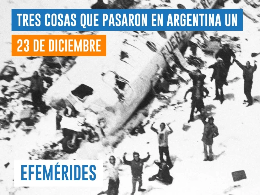 efemérides del 23 de diciembre: tragedia de los Andes