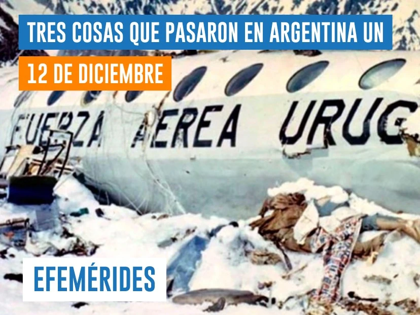 efemérides del 12 de diciembre: tragedia de Los Andes
