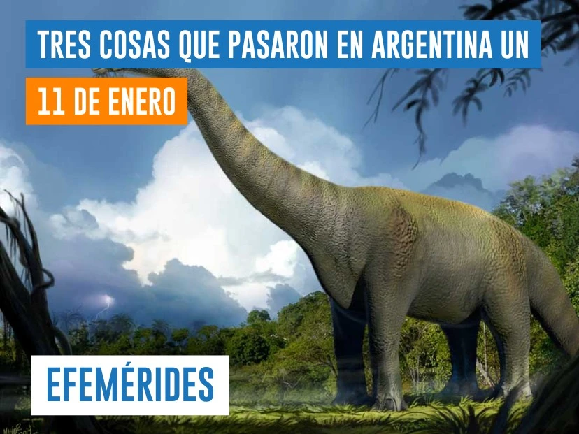 efemérides del 11 de enero: dinosaurio Argentina