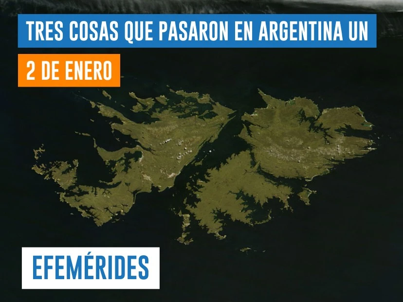 efemérides del 2 de enero: ocupación de las Islas Malvinas