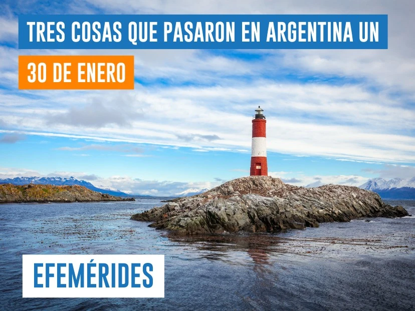 efemérides 30 de enero Faro del Fin del Mundo