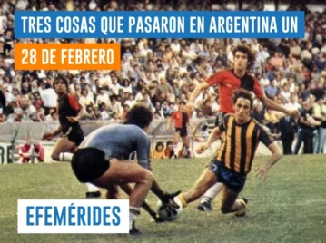 efemérides del 28 de febrero fútbol argentino