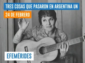efemérides del 24 de febrero Argentina