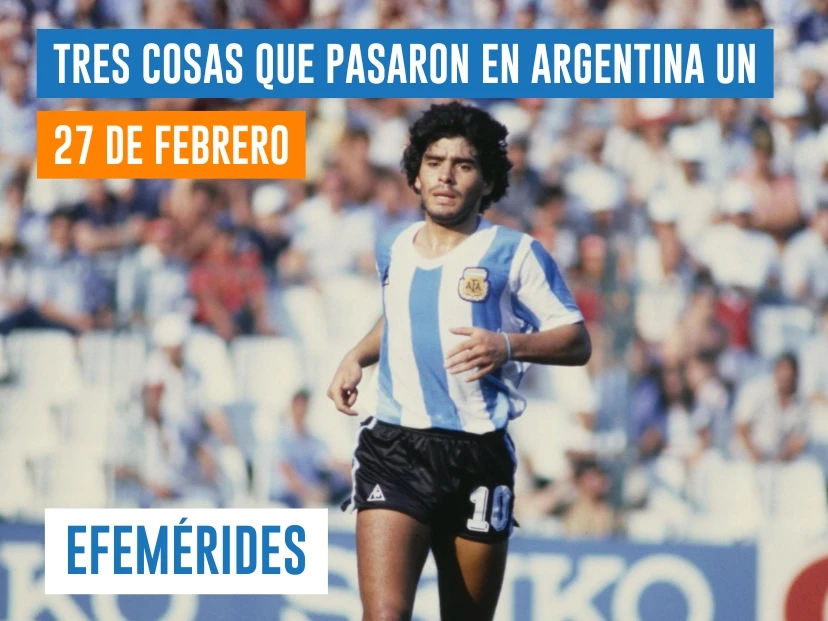 efemérides del 27 de febrero Maradona