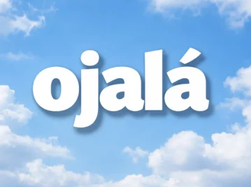 Ojalá: la palabra cotidiana que viene del árabe y todavía usamos todos los días