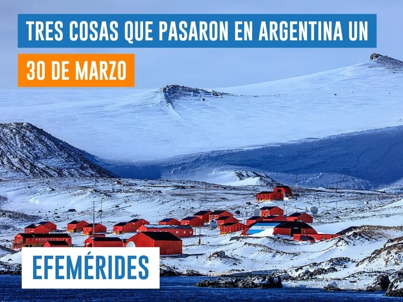 efemérides del 30 de marzo Argentina