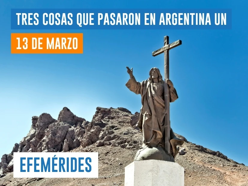 efemérides del 13 de marzo Argentina