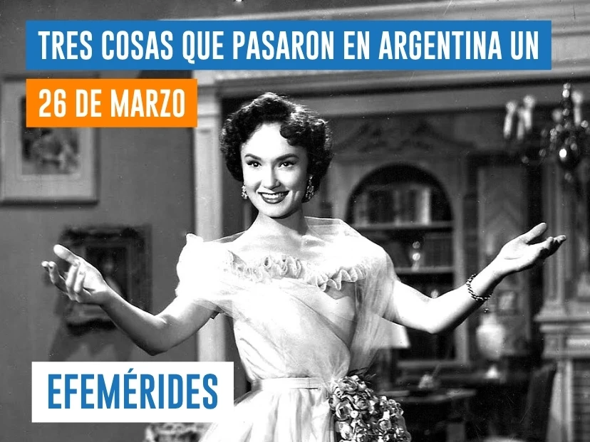 efemérides del 26 de marzo Argentina