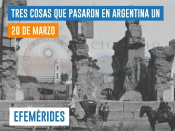 efemérides del 20 de marzo Argentina
