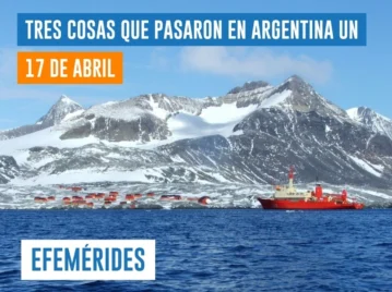 efemérides del 17 de abril Argentina