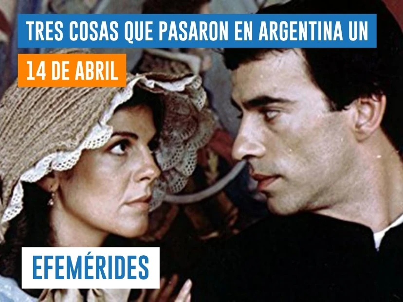 efemérides del 14 de abril Argentina