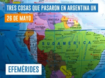 efemérides del 26 de mayo Argentina