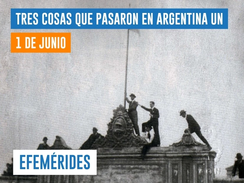 efemérides del 1 de junio Argentina