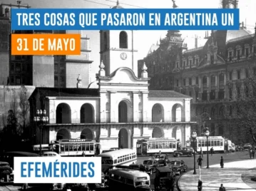 efemérides del 31 de mayo Argentina