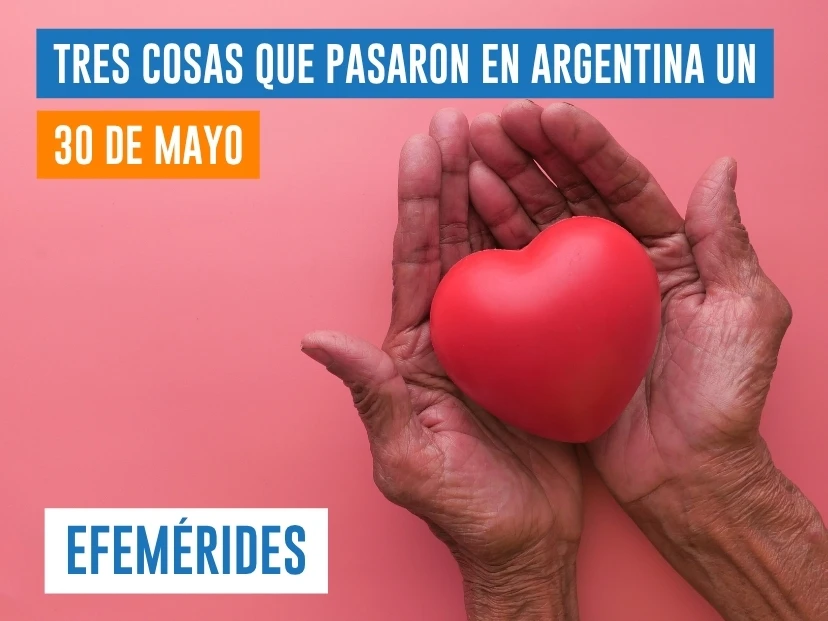 efemérides del 30 de mayo Argentina