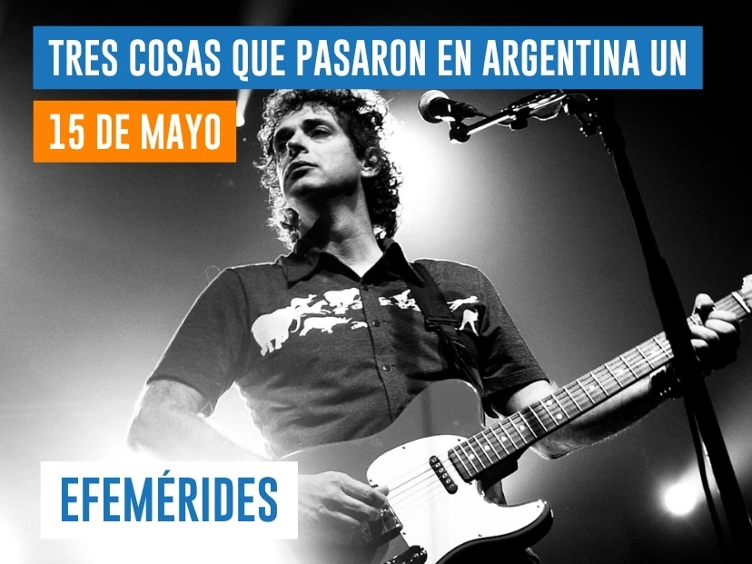 efemérides del 15 de mayo Argentina