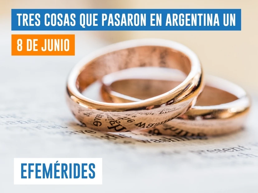 efemérides del 8 de junio Argentina
