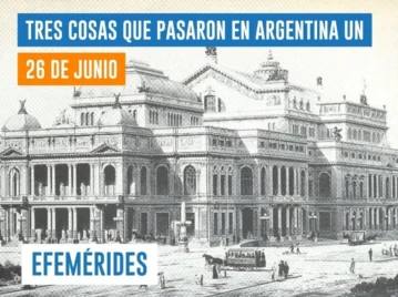 efemérides del 26 de junio Argentina