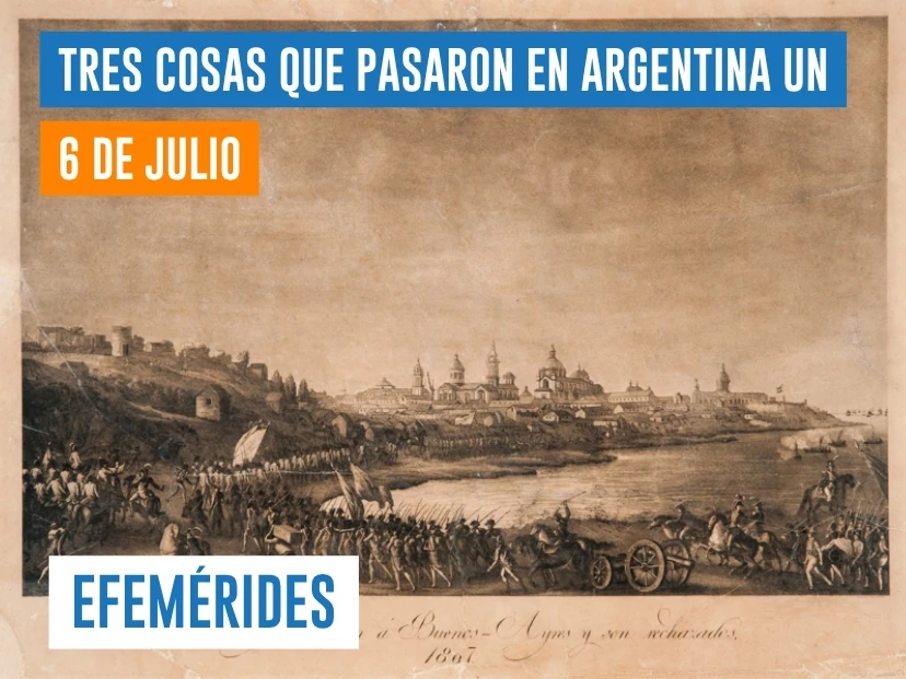efemérides del 6 de julio Argentina