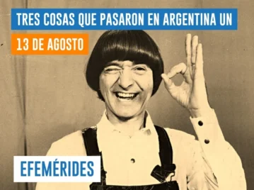 efemérides del 13 de agosto Argentina