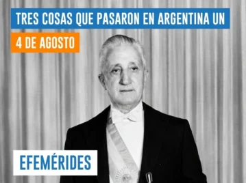 efemérides del 4 de agosto Argentina