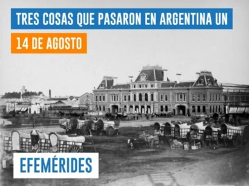 efemérides del 14 de agosto Argentina