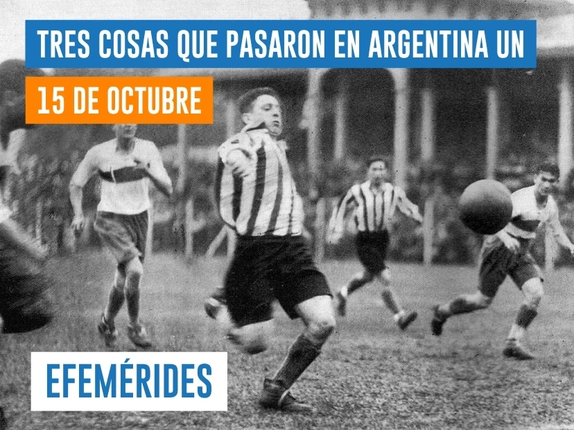 efemérides del 15 de octubre Argentina