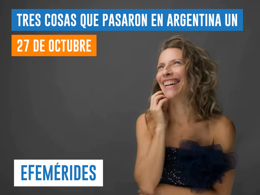 efemérides del 27 de octubre Argentina